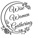 Crescent Moon with the words Wise Women Gathering
